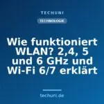 Wie funktioniert WLAN? 2,4, 5 und 6 GHz und Wi-Fi 6/7 erklärt